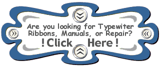 Are you looking for typewriter ribbons, manuals, or repair services? Click here!